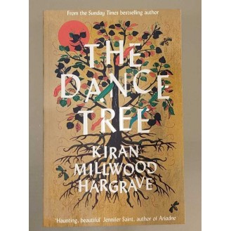 Kiran Millwood Hargrave - The Dance Tree