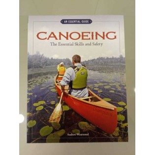 Andrew Westwood - Canoeing The Essential Skills & Safety