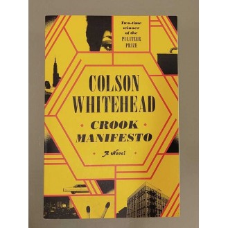 Colson Whitehead - Crook Manifesto