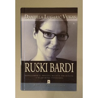 Danijela Lugarić Vukas - Ruski bardi Danijela Lugarić Vukas - Ruski bardi