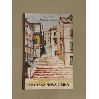 Ivica Šušić i Mladen Vuković - Imotska nova lirika