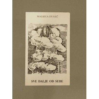 Malkica Dugeč - Sve dalje od sebe