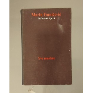 Marin Franičević - Sve masline