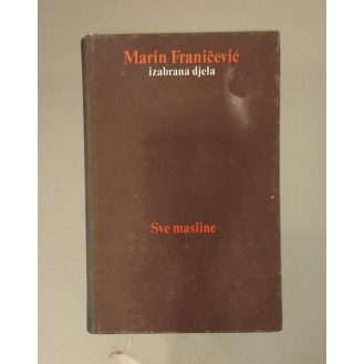 Marin Franičević - Sve masline
