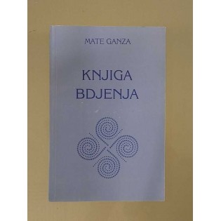 Mate Ganza - Knjiga bdjenja