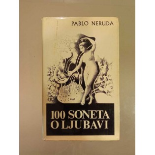Pablo Neruda - 100 soneta o ljubavi