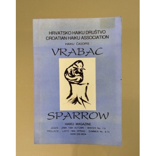 Hrvatsko Haiku Društvo - Vrabac: Haiku časopis, jesen/zima 1994 (broj 7-8), proljeće/ljeto 1995 (broj 9-10)