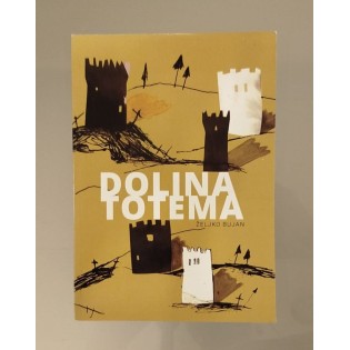 Željko Bujan - Dolina totema Željko Bujan - Dolina totema