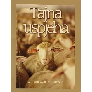 William Walker Atkinson - Tajna uspjeha