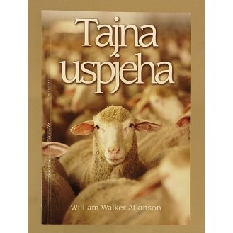 William Walker Atkinson - Tajna uspjeha