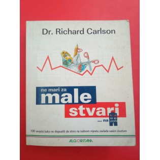 Richard Carlson - Ne mari za male stvari… na poslu