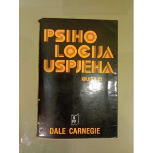 Dale Carnegie  - Psihologija uspjeha 3  Kako svladati govorno umijeće ili Kako steći samopouzdanje