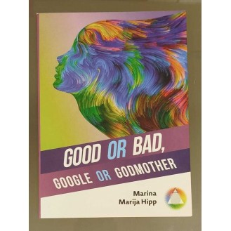 Marina Marija Hipp - Good or bad, Google or godmother