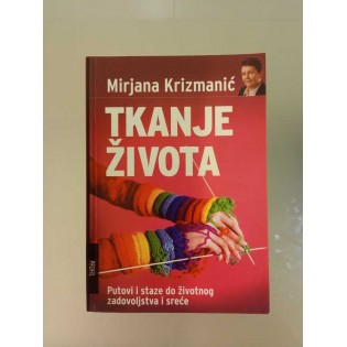 Mirjana Krizmanić - Tkanje života
