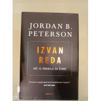 Jordan Peterson - Izvan reda: Još 12 pravila za život