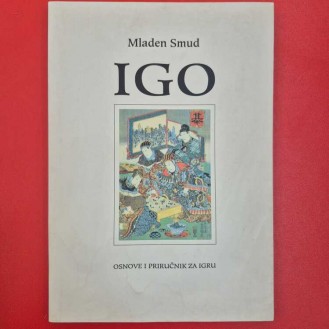 Mladen Smud - IGO OSNOVE I PRIRUČNIK ZA IGRU