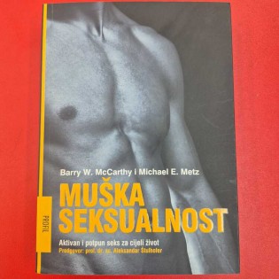 Berry McCarthy, Michael Metz - MUŠKA SEKSUALNOST, Aktivan i potpun seks za cijeli život
