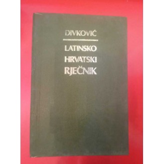 Mirko Divković - Latinsko - hrvatski rječnik za škole