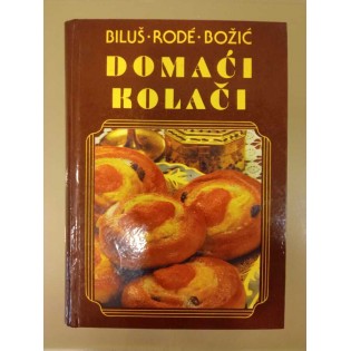 Ivanka Biluš, Cirila Rode, Ivanka Božić - Domaći kolači