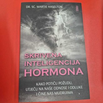 Martie Haselton - SKRIVENA INTELIGENCIJA HORMONA