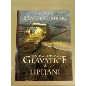 Antun Mateš	- Zaneseni ribar, knjiga druga: Glavatice i Lipljani