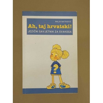 Maja Matković - Ah, taj hrvatski!