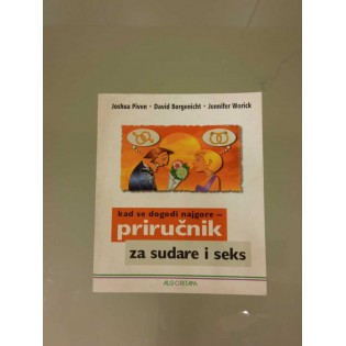 Joshua Piven, David Borgenicht, Jennifer Worick - Kad se dogodi najgore : Priručnik za sudare i seks