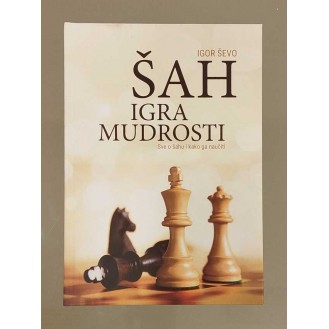 Igor Ševo - Šah : igra mudrosti 