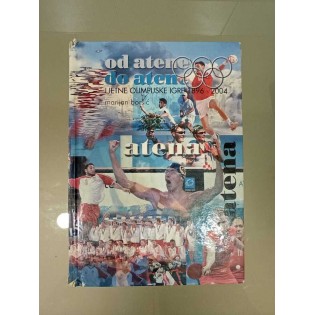 Marijan Boršić - Od Atene do Atene:ljetne olimpijske igre 1896-2004.