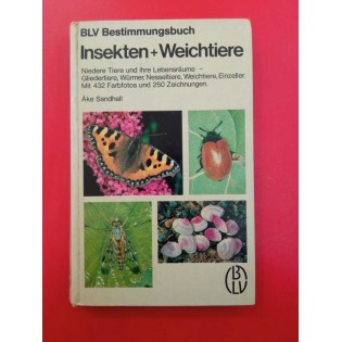 Åke Sandhall - Insekten + Weichtiere: niedere Tiere und ihre Lebensräume, Gliedertiere, Würmer, Nesseltiere, Weichtiere, Einzeller