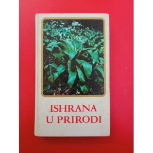 Grupa autora - Ishrana u prirodi