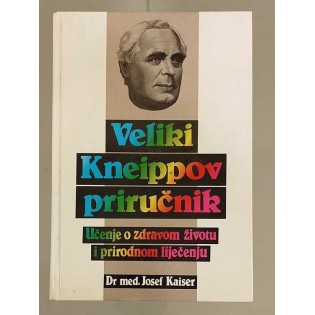 Joasef Kaiser - Veliki Kneippov Priručnik