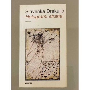 Slavenka Drakulić - Hologrami straha
