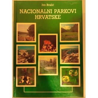 Ivo Bralić  - Nacionalni parkovi Hrvatske