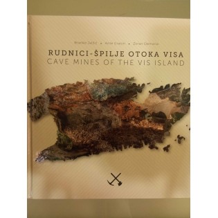Branko Jalžić, Ante Gracin, Zoran Demaria - Rudnici- špilje otoka Visa