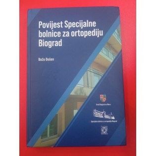 Božo Došen - Povijest Specijalne bolnice za ortopediju Biograd
