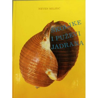 Neven Milišić - Školjke i puževi Jadrana