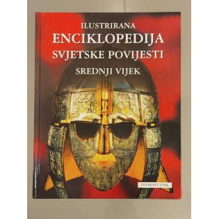 Ilustrirana enciklopedija svjetske povijesti srednji vijek