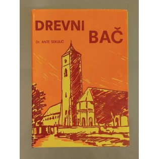Ante Sekulić - Drevni Bač