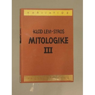 Claude Lévi-Strauss - Mitologike, 3.dio