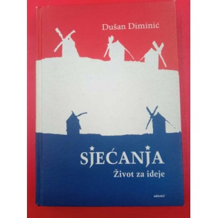 Dušan Diminić - Sjećanja : život za ideju