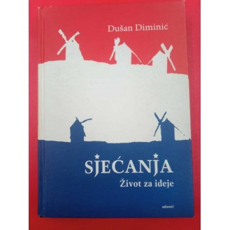 Dušan Diminić - Sjećanja : život za ideju