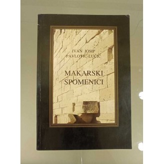 Ivan Josip Pavlović Lučić - Makarski spomenici