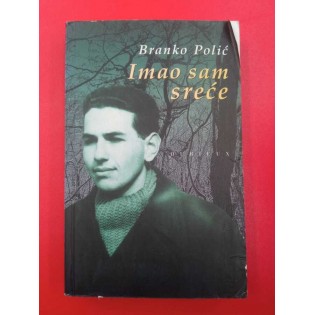 Branko Polić - Imao sam sreće