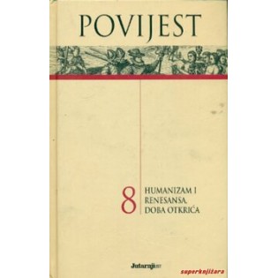Povijest 8 – Humanizam i renesansa, doba otkrića