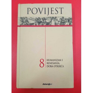 Povijest 8 – Humanizam i renesansa, doba otkrića