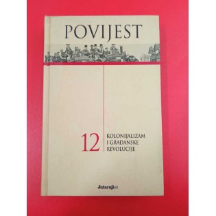 Povijest 12 - Kolonijalizam i građanske revolucije