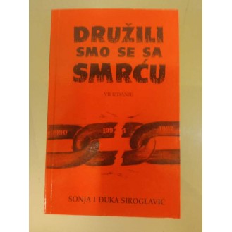 Sonja i Đuka Siroglavić - Družili smo se s smrću