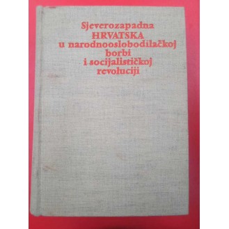 Sjeverozapadna Hrvatska u narodnooslobodilačkoj borbi i revoluciji