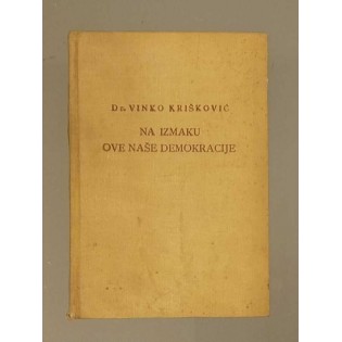 Vinko Krišković - Na izmaku ove naše demokracije